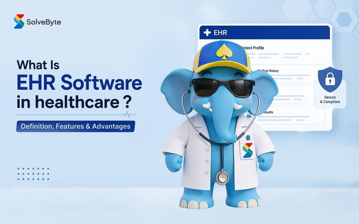 What Is EHR Software? Definition, Core Features & Proven Advantages for Healthcare Providers