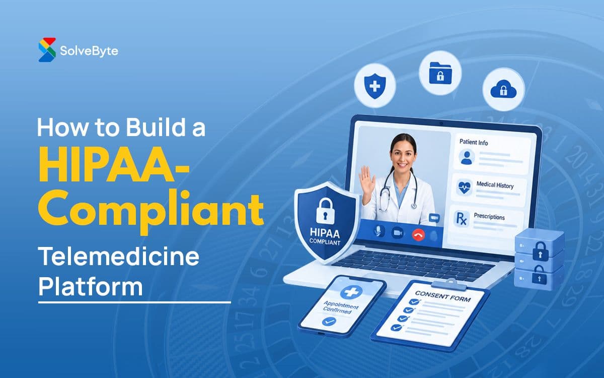 How to Build a HIPAA-Compliant Telemedicine Platform