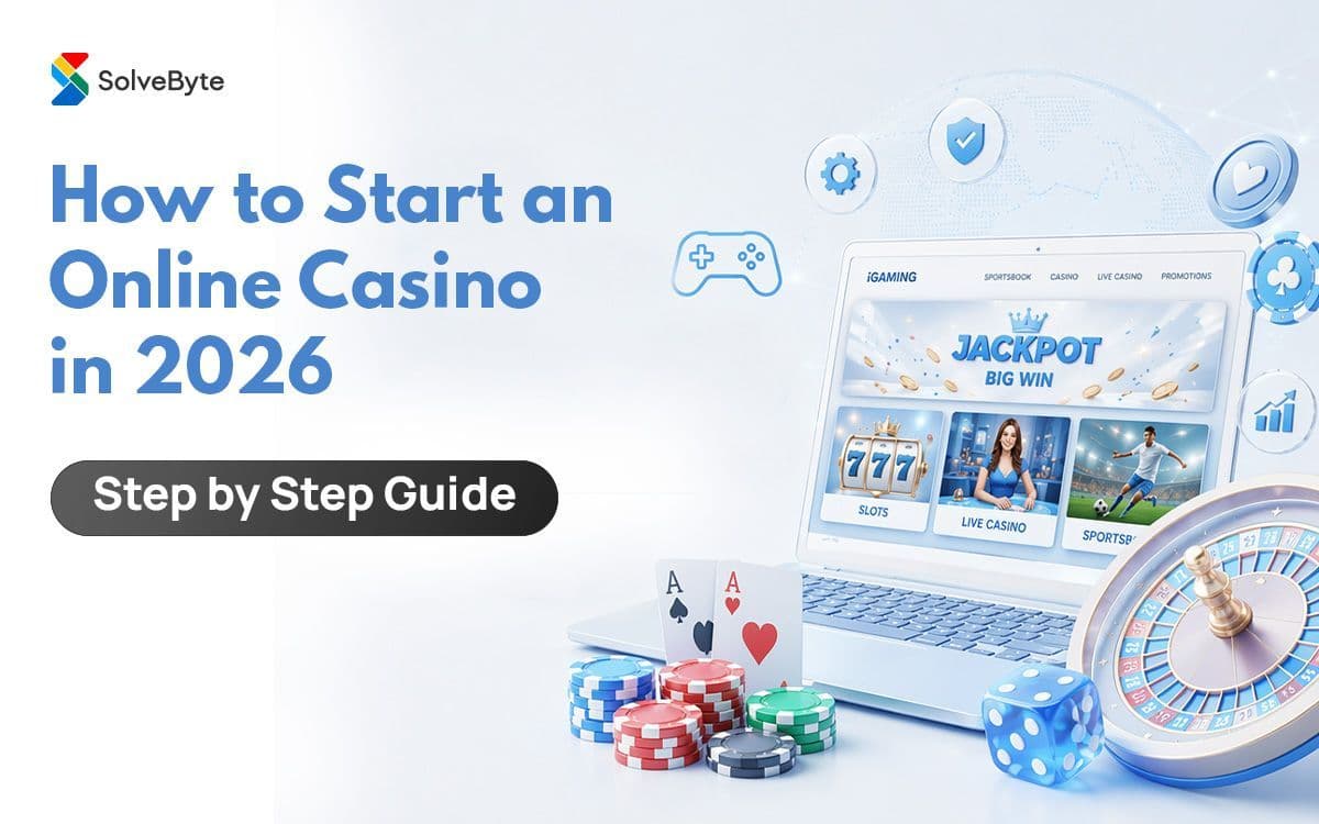 How to Start an Online Casino: Step-by-Step Guide?